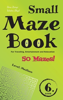 Paperback Small Maze Book 6: For Traveling, Entertainment and Relaxation Book