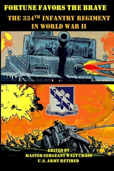 Paperback Fortune Favors the Brave; the 334th Infantry Regiment in World War II Book