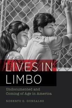 Paperback Lives in Limbo: Undocumented and Coming of Age in America Book