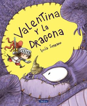 Hardcover Valentina Y La Dragona / Valentina and the Dragon [Spanish] Book