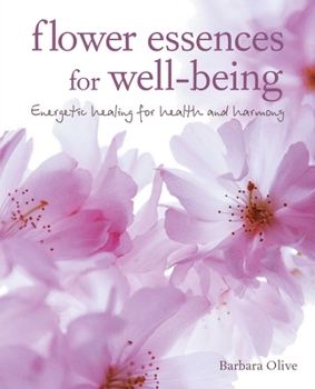 Paperback Flower Essences for Well-Being: Energetic Healing for Health and Harmony Book