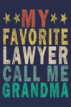 Paperback My Favorite Lawyer Calls Me Grandma: Funny Vintage Lawyer Journal Gift Book