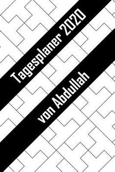 Paperback Tagesplaner 2020 von Abdullah: Personalisierter Kalender für 2020 mit deinem Vornamen [German] Book