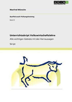 Paperback Unterrichtsskript Volkswirtschaftslehre: Alle wichtigen Gebiete mit den Kernaussagen [German] Book