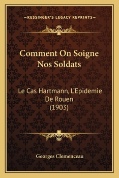 Paperback Comment On Soigne Nos Soldats: Le Cas Hartmann, L'Epidemie De Rouen (1903) [French] Book