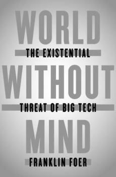 Hardcover World Without Mind: The Existential Threat of Big Tech Book