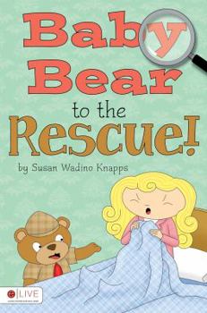 Paperback Baby Bear to the Rescue! Book