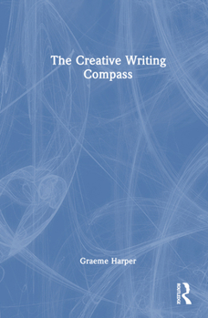 Hardcover The Creative Writing Compass Book