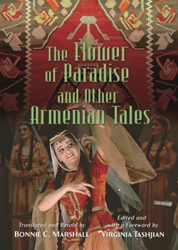 The Flower of Paradise and Other Armenian Tales - Book  of the World Folklore Series