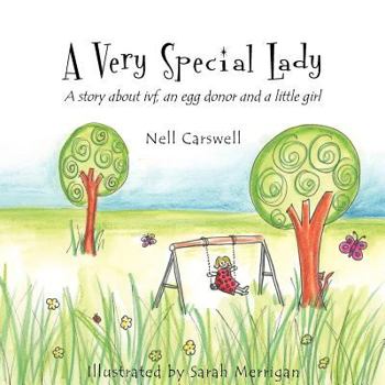 Paperback A Very Special Lady: A story about ivf, an egg donor and a little girl. Book