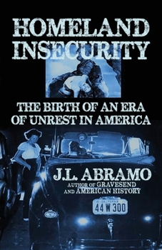 Paperback Homeland Insecurity: The Birth of an Era of Unrest in America Book