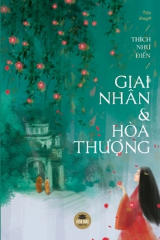 Paperback Giai nhân và Hòa th&#432;&#7907;ng: Ti&#7875;u thuy&#7871;t h&#432; c&#7845;u [Vietnamese] Book