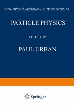 Paperback Particle Physics: Proceedings of the VIII. Internationale Universitätswochen Für Kernphysik 1969 Der Karl-Franzens-Universität Graz, at Book