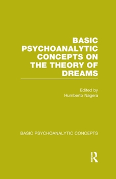 Paperback Basic Psychoanalytic Concepts on the Theory of Dreams Book