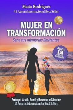 Paperback Mujer en transformación: Sana tus memorias limitantes [Spanish] Book