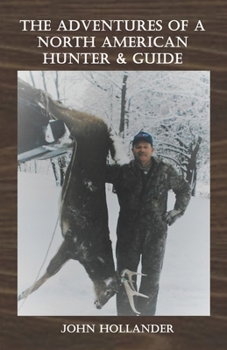 Paperback The Adventures of a North American Hunter & Guide Book