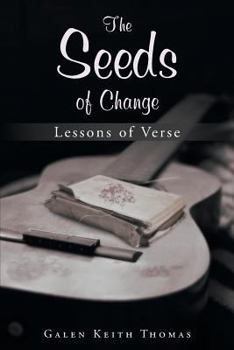 Paperback The Seeds of Change: Lessons of Verse Book