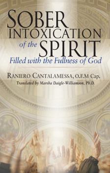 Paperback Sober Intoxication of the Spirit: Filled With the Fullness of God (New Edition) Book
