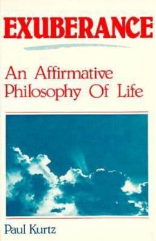 Paperback Exuberance: An Affirmative Philosophy of Life Book