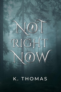 Not Right Now - Book #2 of the Time To Wake