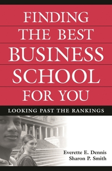 Hardcover Finding the Best Business School for You: Looking Past the Rankings Book