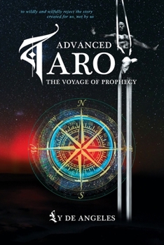 Paperback Advanced Tarot The Voyage of Prophecy Book