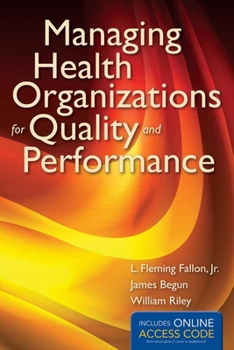 Paperback Managing Health Organizations for Quality and Performance Book