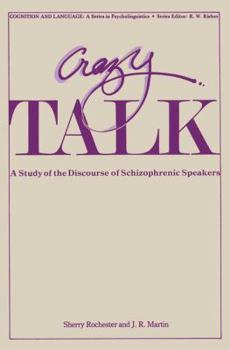 Paperback Crazy Talk: A Study of the Discourse of Schizophrenic Speakers Book