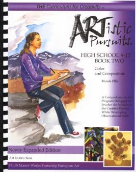 Artistic Pursuits Color and Composition: Senior High Book 2