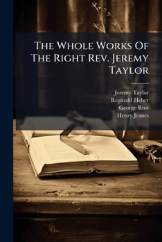 Paperback The Whole Works Of The Right Rev. Jeremy Taylor: The Rule Of Conscience (cont.)... Book