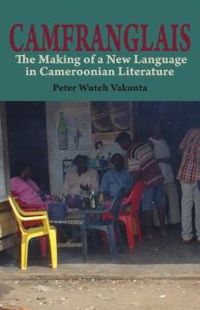 Paperback Camfranglais: The Making of a New Language in Cameroonian Literature Book