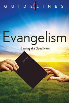 Paperback Evangelism: Sharing the Good News (Guidelines) Book