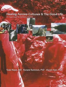 Paperback Healing Across Cultures & the Good Life: An Approach to Holistic Health Book