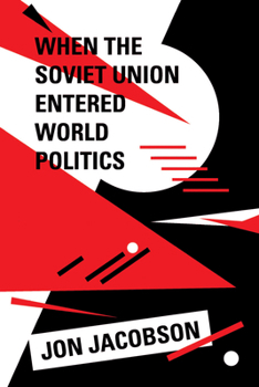 Paperback When the Soviet Union Entered World Politics Book