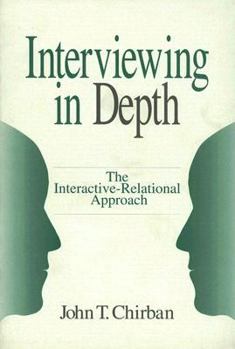 Paperback Interviewing in Depth: The Interactive-Relational Approach Book