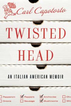 Hardcover Twisted Head: An Italian-American Memoir Book