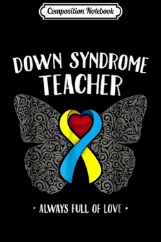 Composition Notebook: Down Syndrome Teacher Love March 21st Journal/Notebook Blank Lined Ruled 6x9 100 Pages