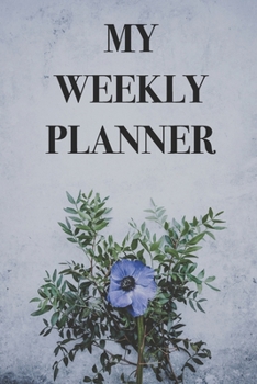 Paperback My Weekly Planner: Blank Floral Design Notebook - Keep Track Of All Your To-Do Items Book