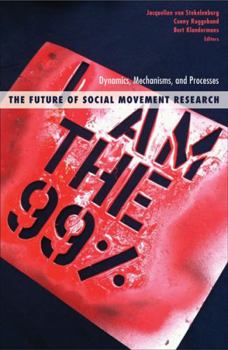 Paperback The Future of Social Movement Research: Dynamics, Mechanisms, and Processes Book