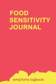 Paperback Food Sensitivity Journal: Professional Log To Track Diet And Symptoms To Indentify Food Intolerances And Digestive Disorders Book