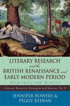 Paperback Literary Research and the British Renaissance and Early Modern Period: Strategies and Sources Book