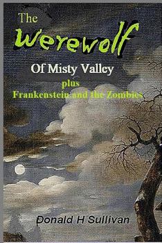 Paperback The Werewolf of Misty Valley: plus Frankenstein and the Zombies Book