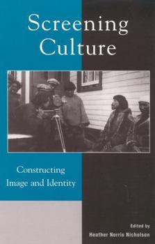 Hardcover Screening Culture: Constructing Image and Identity Book