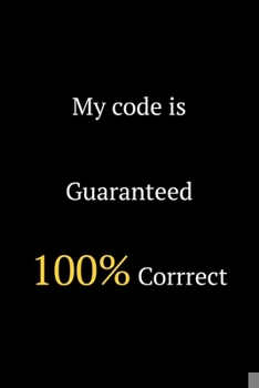 Paperback My Code is Guaranteed: Software Developer Lined Notebook Gift Journal Daily Planner Diary 6"x 9" Geek Programmer Blank Funny Book 100 Page Book