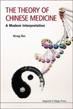 Paperback Theory of Chinese Medicine, The: A Modern Interpretation Book