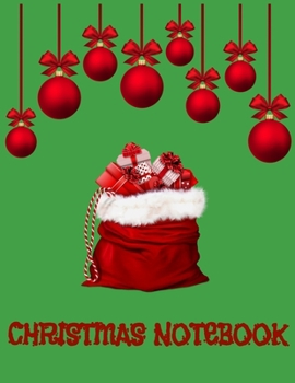 Christmas Notebook: Merry Christmas Notebook Journal. Perfect Xmas Holiday Gift Ideas.