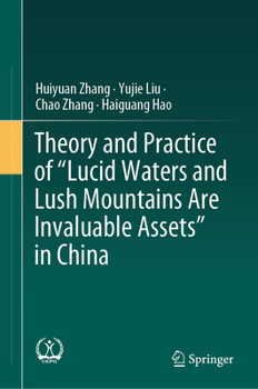 Hardcover Theory and Practice of Lucid Waters and Lush Mountains Are Invaluable Assets in China Book