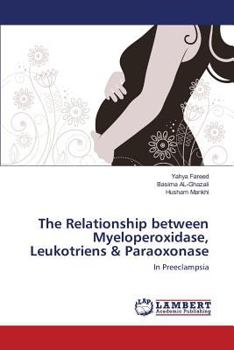 Paperback The Relationship between Myeloperoxidase, Leukotriens & Paraoxonase Book