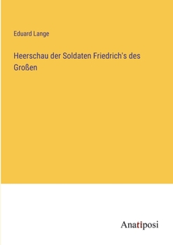 Paperback Heerschau der Soldaten Friedrich's des Großen [German] Book