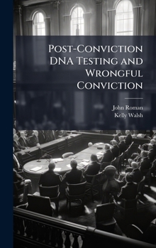 Hardcover Post-Conviction DNA Testing and Wrongful Conviction Book
